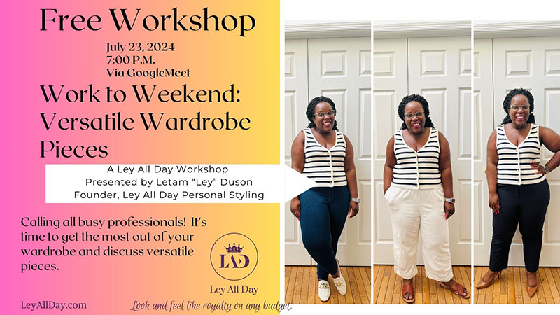 July Free Style Workshop- Work to Weekend